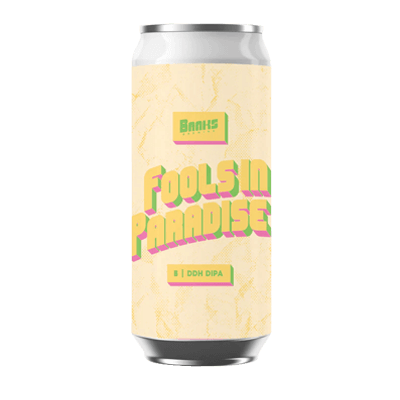 Banks Brewing Fools In Paradise DDH DIPA 500ml Can Craft Beer Banks Brewing