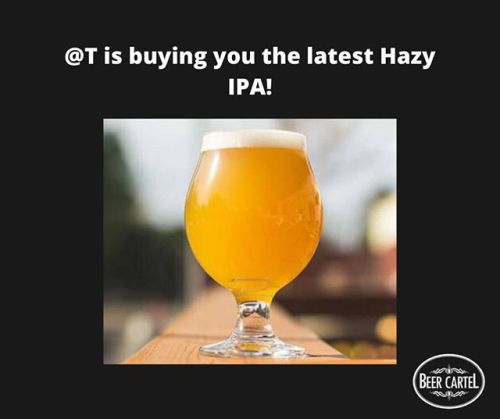 Who’s buying you the latest hazy IPA?