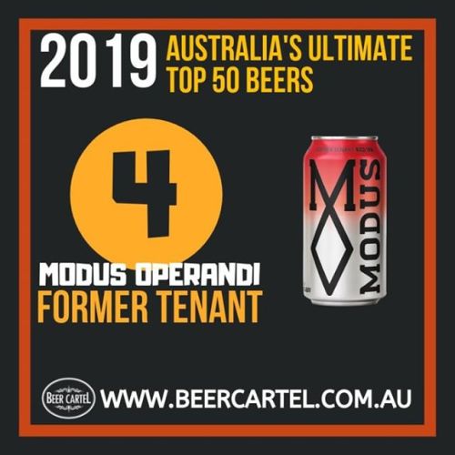 NUMBER 4 in Australia’s Ultimate Top 50 Beers for 2019: Modus Operandi Former Tenant