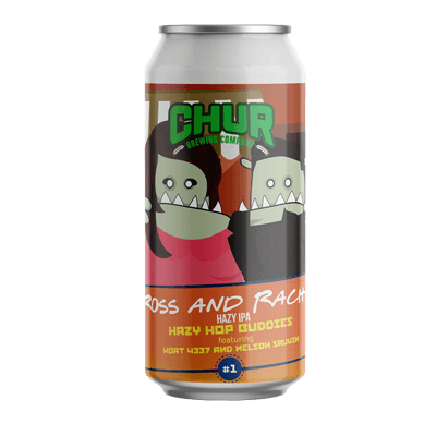 Chur Ross And Rachael - Hazy Hop Buddies #1 NEIPA Single Chur Brewing Company