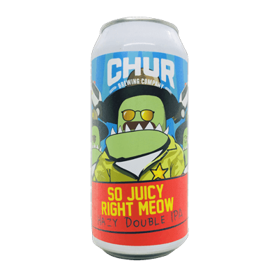 Chur So Juicy Right Meow Hazy Double IPA Single Chur Brewing Company