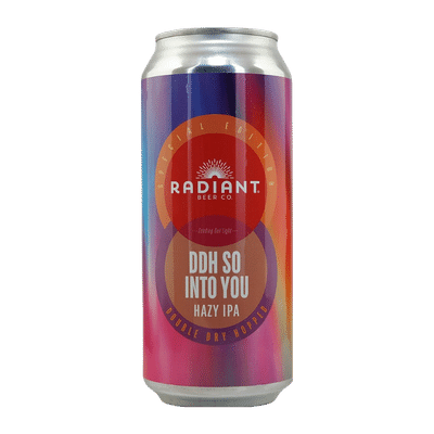 Radiant DDH So Into You Hazy IPA 473ml Can Craft Beer Radiant Beer Co