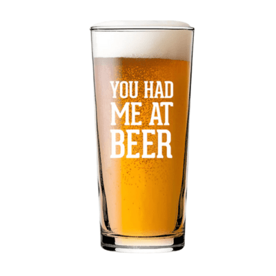 You Had Me At Beer Glass Single Glassware Beer Cartel